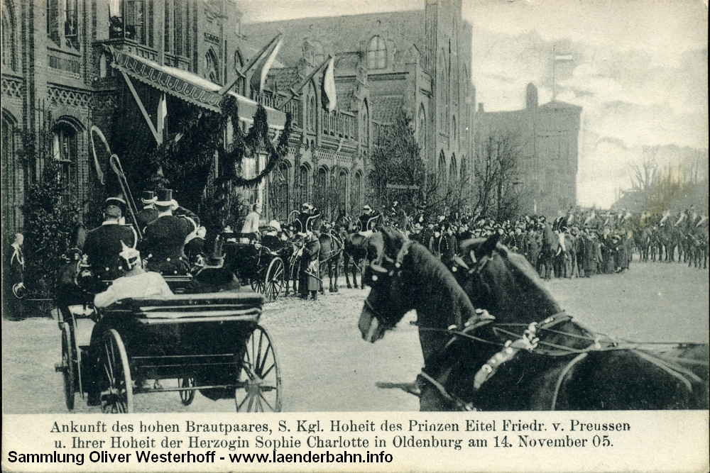 Im November 1905, also 3 Monate vor der Hochzeit, besuchten der Sohn des Kaisers und seine oldenburgische Braut deren Heimatstadt. Der geschmückte Eingang zum Bahnhof führt zu den Großherzoglichen Gemächern.