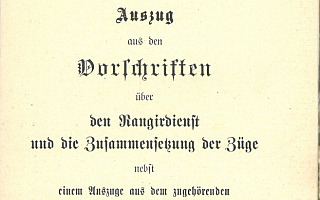 1897 - Vorschriften über den Rangierdienst und die Zusammensetzung der Züge
